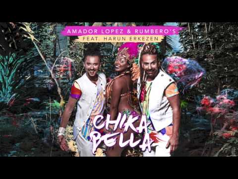 Amador Lopez & RUMBERO'S feat.Harun Erkezen - CHIKABELLA [AUDIO]