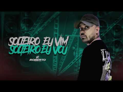 SOLTEIRO EU VIM , SOLTEIRO EU VOU - ROBERTO TECLAS NO BEAT