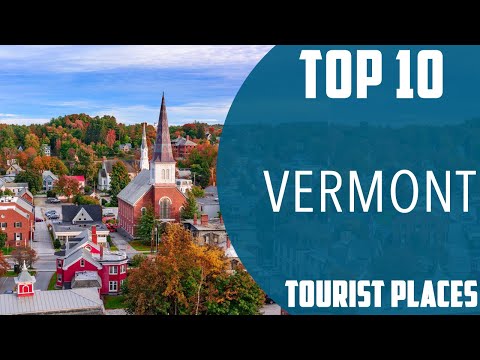 Top 10 Best Tourist Places to Visit in Vermont | USA - English