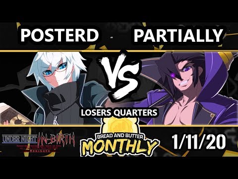 BnB 19 UNIST - Posterd (Chaos) Vs. Partially (Gordeau) Under Night In-Birth Losers Quarters