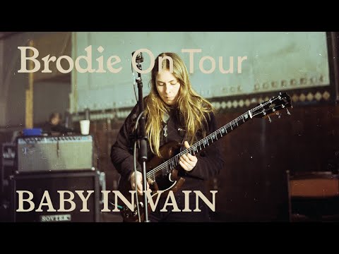 Brodie Sessions: On Tour - Baby In Vain