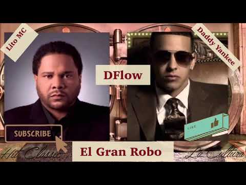 El Gran Robo  ( Lito MC & Daddy Yankee) Classic