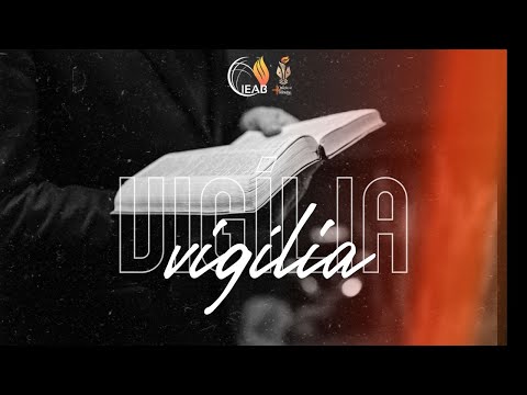 VIGÍLIA (07/11) | IEAB BREJO DOS SANTOS - PB