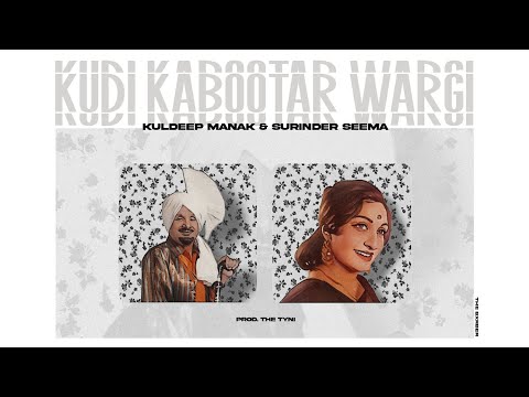 KUDI KABOOTAR WARGI - KULDEEP MANAK & SURINDER SEEMA X THETYNI