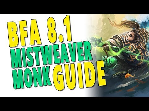BfA 8.1 & 8.1.5 Mistweaver Monk Guide (Raid & M+) | Talents, Gameplay & Stats | Battle for Azeroth