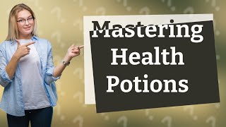 How do you make health potions in Hogwarts Legacy?