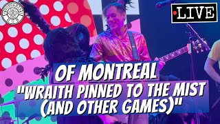 of Montreal "Wraith Pinned to the Mist (and Other Games) LIVE