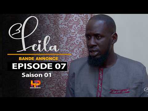 Série - LEILA -bande annonce - Episode 08- Saison 1