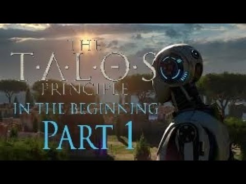 The Talos Principle: In the Beginning | Playthrough | part 1