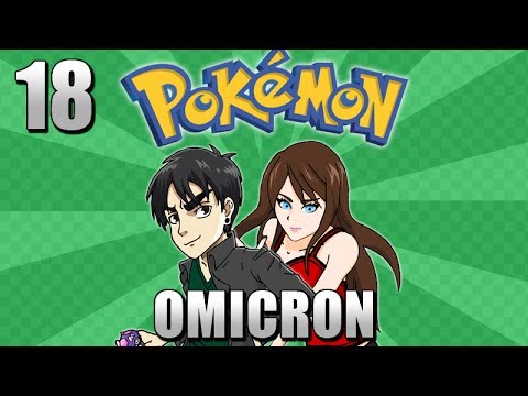 Pokémon: Omicron - YOU'RE HERE? - Part 18 (w/ MorganWant)