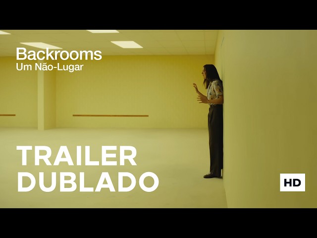 Backrooms: Um Não-Lugar | Trailer Dublado | 28 de Maio, Somente nos Cinemas