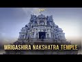 Mrigashīrsha Nakshatra Temple 27 Nakshatra Temples Temples In India