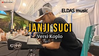 Download lagu Janji Suci - Versi Koplo - ELDAS MUSIC Live Tempel Krian Sidoarjo mp3 Download lagu Janji Suci - Versi Koplo - ELDAS MUSIC Live Tempel Krian Sidoarjo mp3