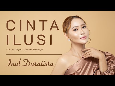 INUL DARATISTA - CINTA ILUSI