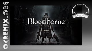 Bloodborne ReMix by RoeTaKa: "Gehrman and Maria" [Lady Maria...] (#3552)