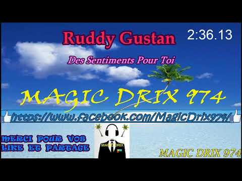 Ruddy Gustan — Des Sentiments Pour Toi  ZOUKLOVE BY MAGIC DRIX 974
