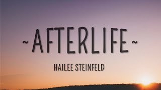 Hailee Steinfeld - Afterlife (Lyrics) Hailee Steinfeld - Afterlife (Lyrics)