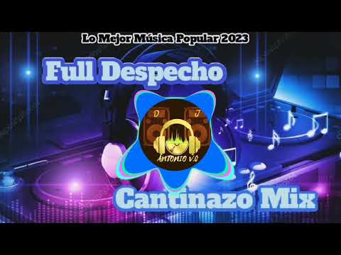 Full Despecho,🍺,Cantinazo Mix 2023 Vol 24 🎧DJ ANTONIO🎧