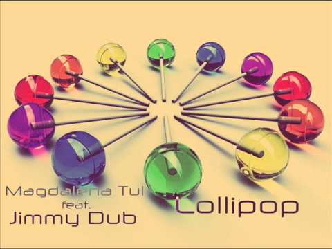 Magdalena Tul feat Jimmy Dub Lollipop