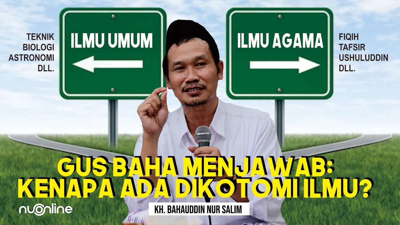 Gus Baha soal Dikotomi Ilmu Agama dan Umum