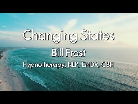 Bill Frost - Changing States - Hypnotherapy in High Wycombe and online