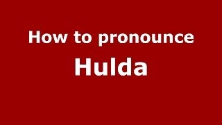 How to pronounce Hulda