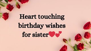 Heart touching birthday wishes for sister | birthday wishes for sister #happybirthday #sister