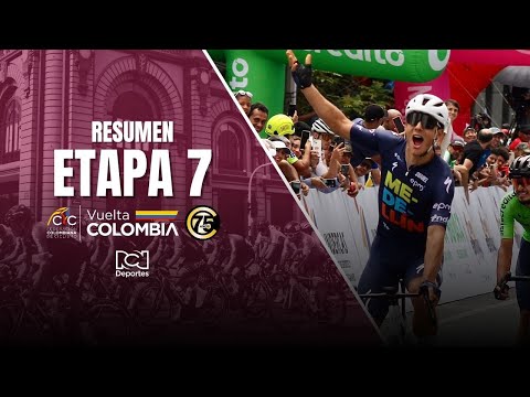 Resumen - Etapa 7 | Vuelta a Colombia 2025