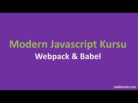 Webpack Babel Nedir ve Nasıl Kullanılılır