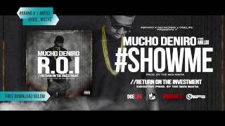 Mucho Deniro - "Show Me" feat. Ana Lou
