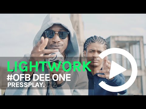 #OFB Dee One - Lightwork Freestyle | Pressplay