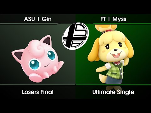 S&Bagar #4 Losers Final - ASU | Gin (Jigglypuff) Vs. FT | Myss (Isabelle) SSBU Ultimate Tournament