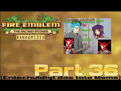 Let's Play Randomized Fire Emblem: The Sacred Stones - Part 36: Seth wer?