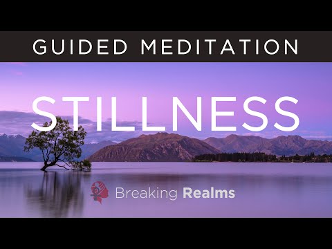 Guided Meditation for Stillness & Being Present (Mindfulness)