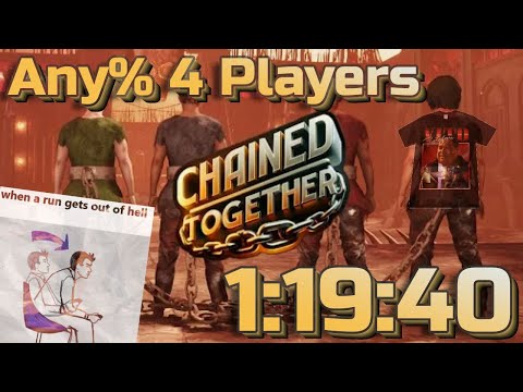 Chained Together | 4 Player - Any% Speedrun - 1:19:40