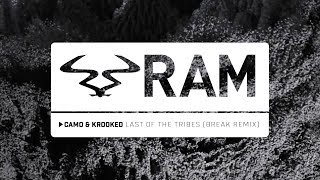 Camo &amp; Krooked - Last of the Tribe (Break Remix)