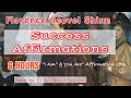 *6 Hours* SUCCESS AFFIRMATION MEDITATION by Florence Scovel Shinn “I Am” & “You Are” (Read by Lila)