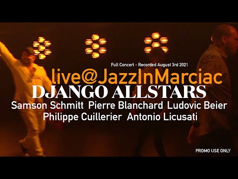 DJANGO FESTIVAL ALLSTARS :  LIVE in MARCIAC - Full Concert !