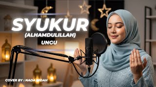 Download lagu SYUKUR 'ALHAMDULILLAH' - UNGU ( COVER by Nada Indah ) mp3