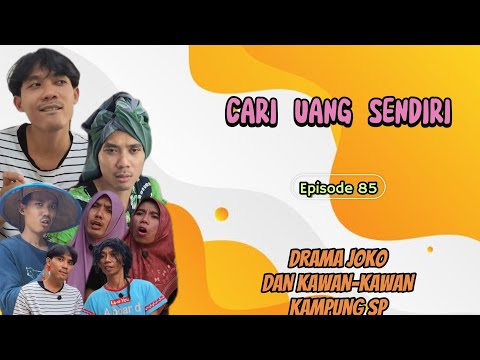 MAKE YOUR OWN MONEY || EPISODE 85 || DRAMA JOKO AND FRIENDS IN SP VILLAGE