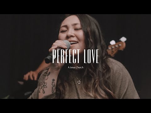Perfect Love Music Video by A Jesus Church