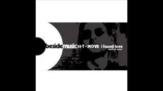 T-MOVE - I FOUND LOVE "p.o.p. dub mix"