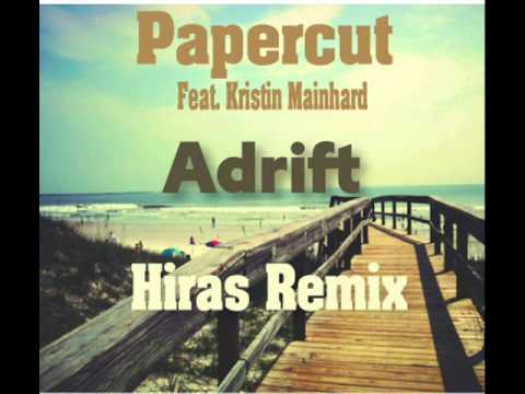 Papercut feat. Kristin Mainhart - Adrift (Hiras remix)