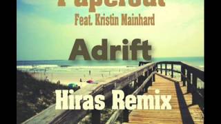 Papercut feat. Kristin Mainhart - Adrift (Hiras remix)