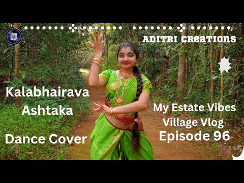 ||Kalabhairava Ashtaka||Dance Cover||My Estate Vibes||Episode 96||