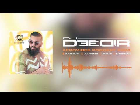 DJ DEEDIR - AFRO VIBES