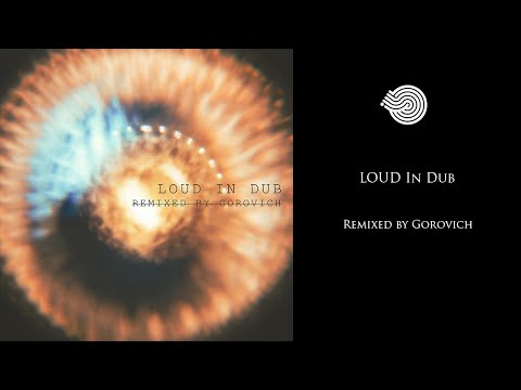 LOUD & Gorovich - Loud in Dub (Psydub)