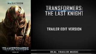 Transformers 5: The Last Knight Trailer #3 Music | Trailer Edit Version