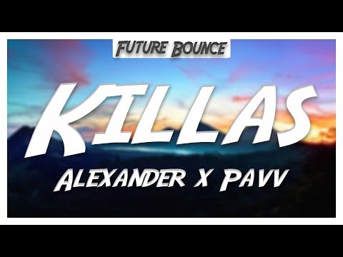 Alexander x Pavv - Killas