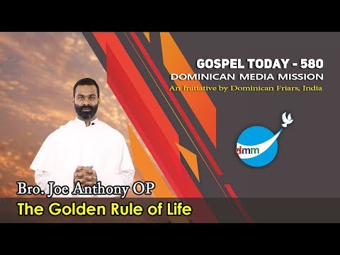 2019 06 25 Reflection 580 (Bro. Joe Anthony OP on Mt. 7:6,12-14)